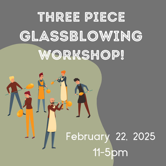 Three Piece Glassblowing Workshop